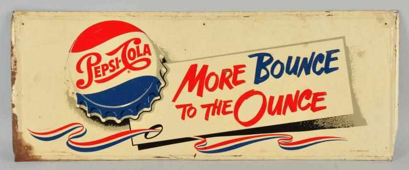 Appraisal: Embossed Tin Pepsi-Cola Sign Description Somewhat darkened with general overall