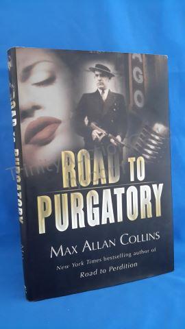 Appraisal: Road to Purgatory Author s Max Allan Collins Edition First