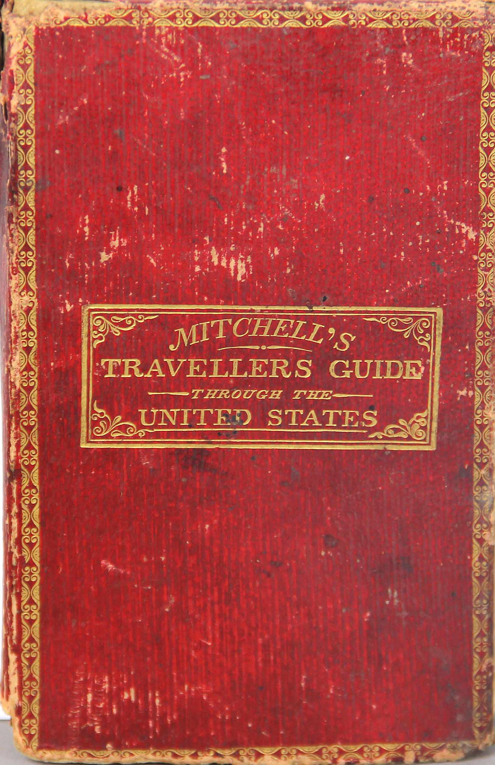 Appraisal: MITCHELL'S GUIDEUNITED STATES Mitchell's Travellers Guide through the United States