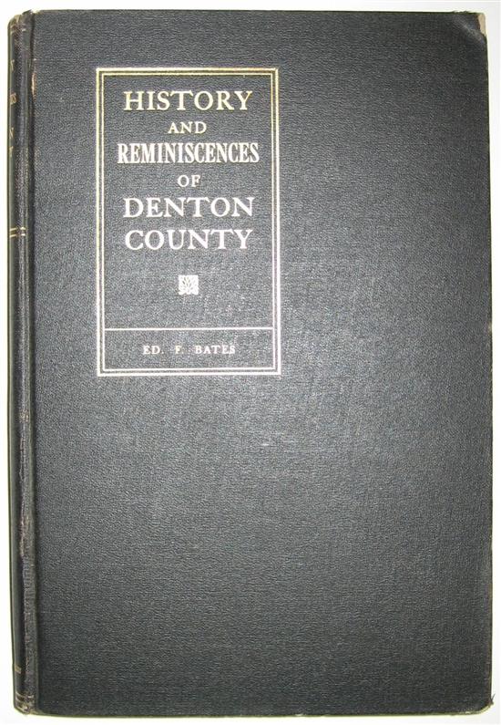 Appraisal: TEXAS Bates Edmond F History and Reminiscences of Denton County