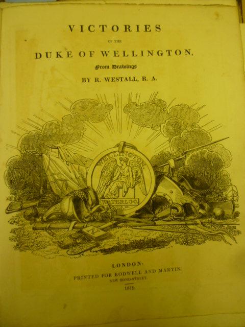 Appraisal: VICTORIES OF THE DUKE OF WELLINGTON from Drawings by R