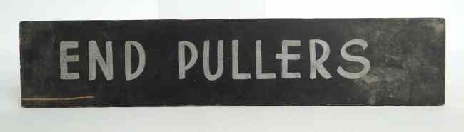 Appraisal: Late th c painted trade sign ''End Pullers Silkers'' ''