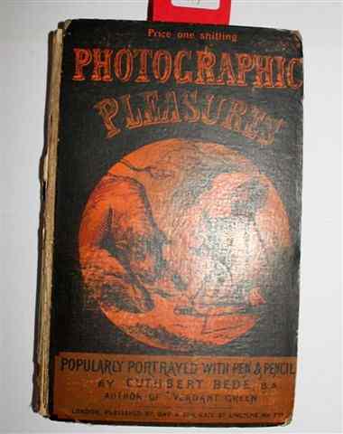 Appraisal: BEDE Cuthbert Photographic Pleasures popularly portrayed with Pen and Pencil