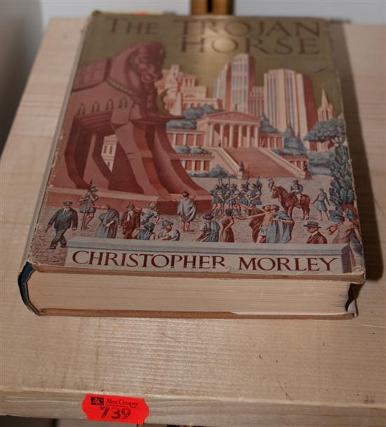 Appraisal: LITERATURE TH CENTURY CHRISTOPHER MORLEY The Trojan Horse Phila Lippincott