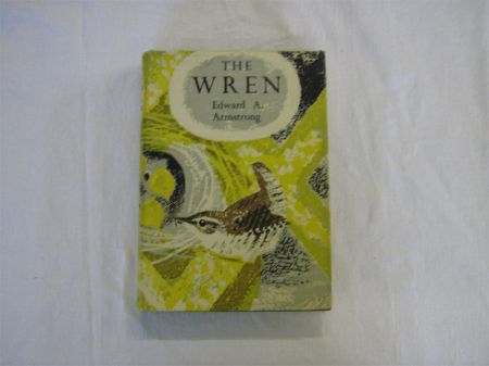 Appraisal: EDWARD A ARMSTRONG THE WREN st edn New Naturalist Monograph