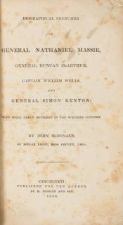 Appraisal: McDONALD John Biographical Sketches of General Nathaniel Massie Cincinnati FIRST