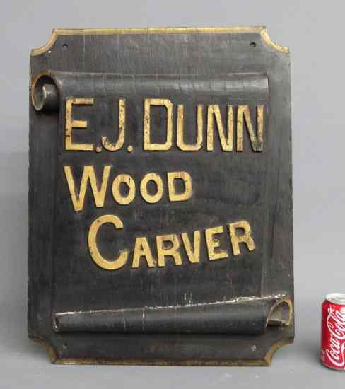 Appraisal: Early wooden sign ''E J Dunn Wood Carver'' '' x