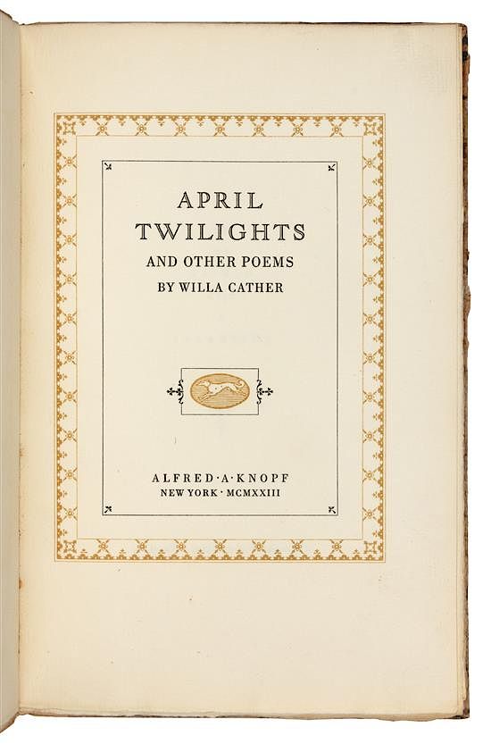 Appraisal: CATHER Willa - April Twilights and Other Poems New York