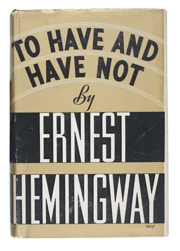 Appraisal: HEMINGWAY ERNEST To Have and Have Not vo black cloth