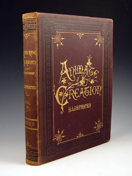 Appraisal: REV J G WOOD ''Animate Creation Illustrated'' Volume II Birds