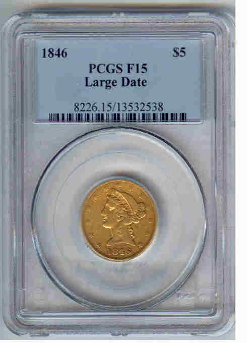 Appraisal: GOLD HALF EAGLE LARGE DATE PCGS F PCGS graded F