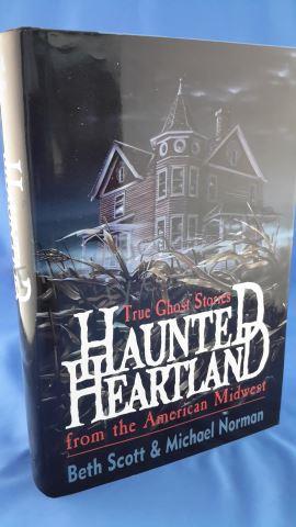 Appraisal: True Ghost Stories Haunted Heartland Author s Beth Scott Michael