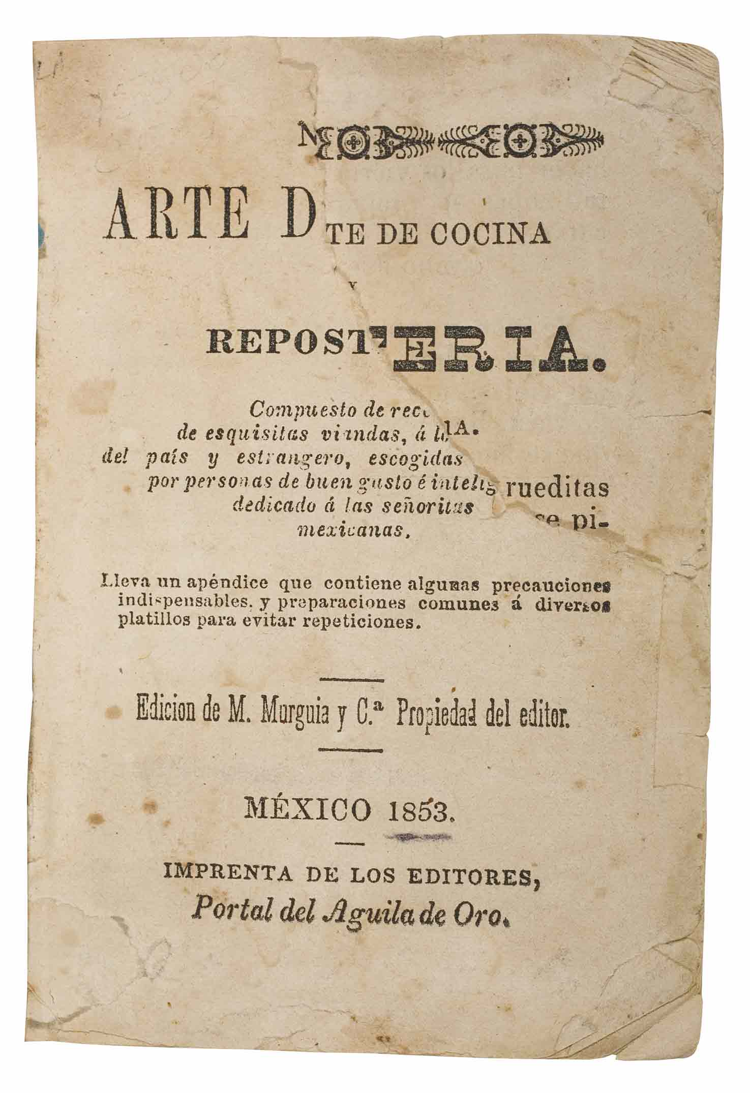 Appraisal: MEXICAN COOKBOOKS Nuevo Arte de Cocina y Reposteria pages La