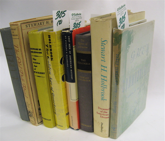 Appraisal: EIGHT COLLECTIBLE BOOKS by Oregon's Stewart Holbrook Dreamers of the