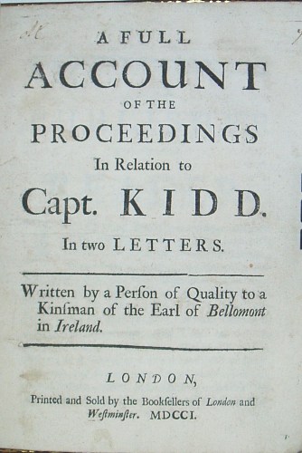 Appraisal: KIDD WILLIAM Captain A Full Account of the Proceedings in