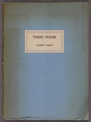 Appraisal: FROST ROBERT THREE POEMS Hanover N H Baker Library Press