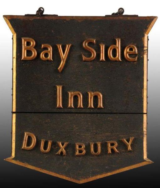 Appraisal: Wooden Heavy Smaltz -Sided Bayside Inn Sign Description Duxbury Massachusetts