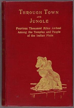 Appraisal: WORKMAN WILLIAM H THROUGH TOWN AND JUNGLE FOURTEEN THOUSAND MILES