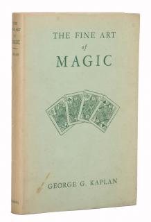 Appraisal: Kaplan George The Fine Art of Magic York Fleming First