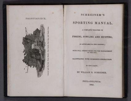 Appraisal: SCHREINER WILLIAM H SCHREINER'S SPORTING MANUAL Philadelphia First edition duodecimo