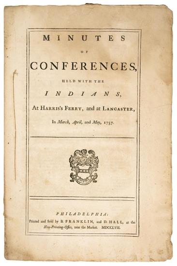 Appraisal: FRANKLIN Benjamin printer Minutes of Conferences Held with the Indians