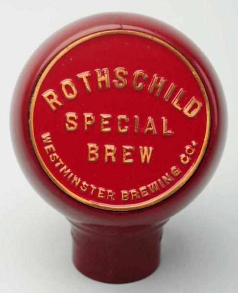 Appraisal: Rothschild Special Beer Tap Knob Westminster Brewing Company Very clean