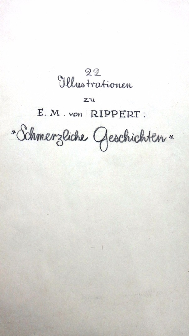 Appraisal: E M von Rippert th century 'Schmerzliche Geshichten' A sketchbook