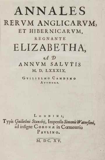 Appraisal: Camden William Annales rerum Anglicarum et Hibernicarum regnante Elizabetha first