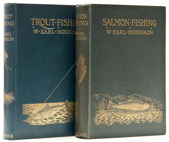 Appraisal: Hodgson W Earl Trout Fishing Salmon Fishing first editions half-titles