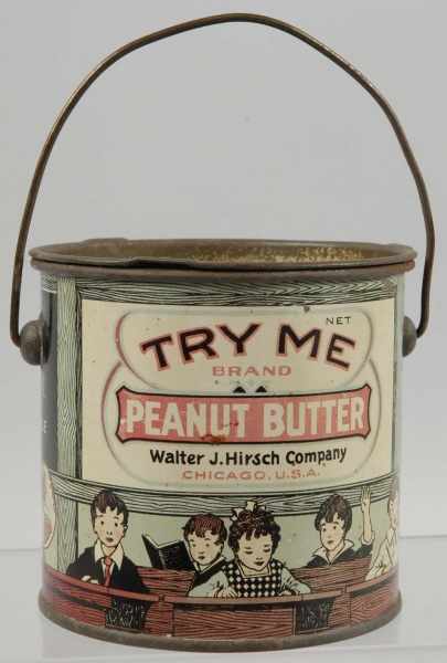 Appraisal: Try Me Peanut Butter Pail Description Made by the Walter