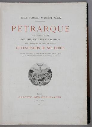 Appraisal: D'ESSLING PRINCE AND MUNTZ EUGENE PETRARQUE SES ETUDES D'ART PARIS