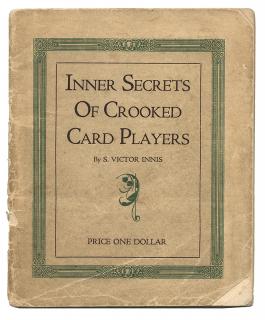 Appraisal: Innis S Victor Inner Secrets of Crooked Card Players Los