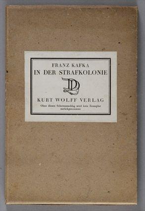 Appraisal: KAFKA FRANZ IN DER STRAFKOLONIE LEIPZIG KURT WOLFF FIRST EDITION