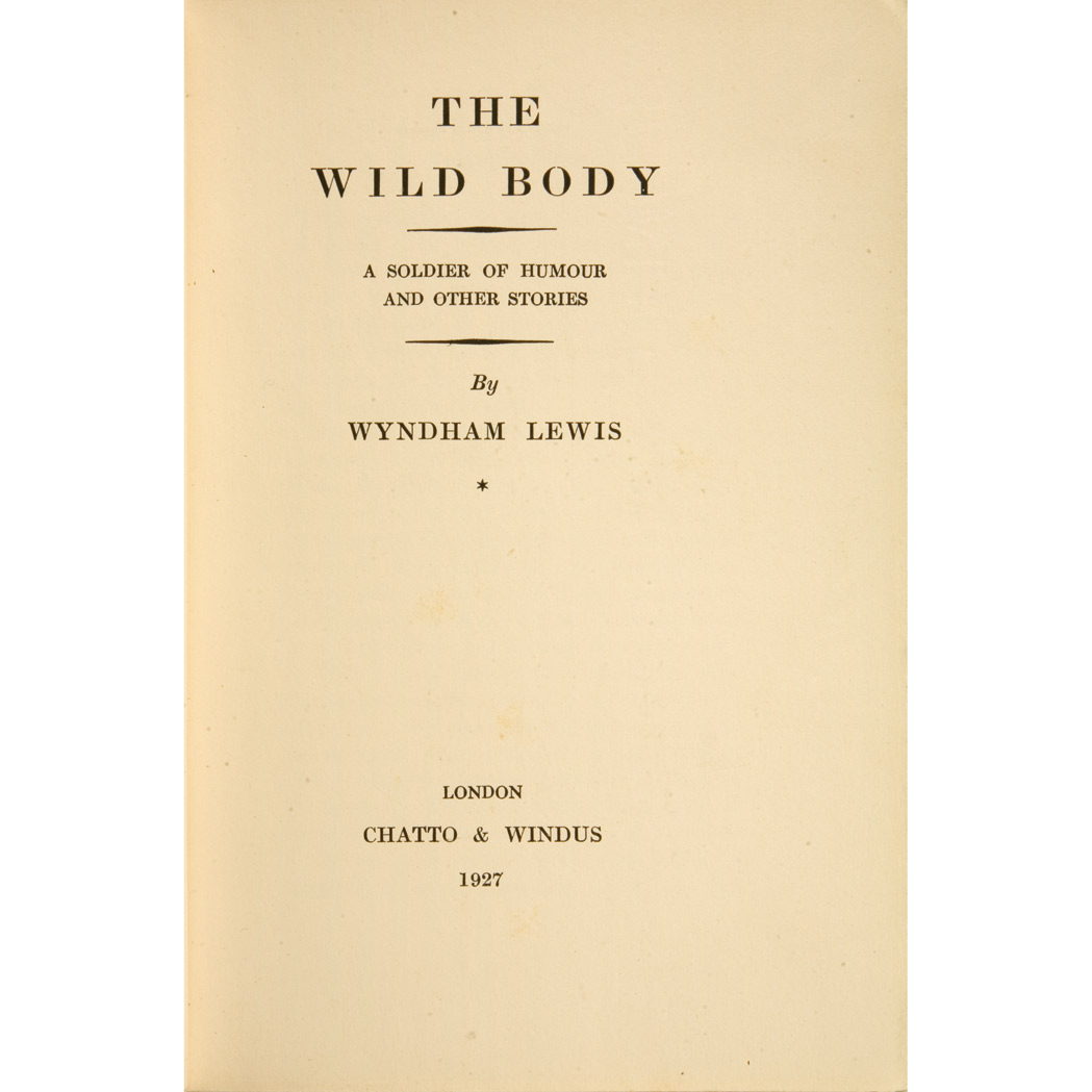 Appraisal: LEWIS WYNDHAM The Wild Body London Chatto Windus First edition